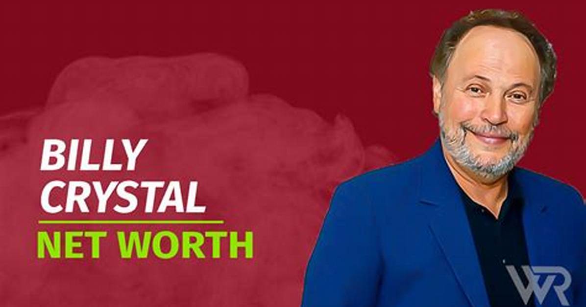 Billy Crystal Net Worth