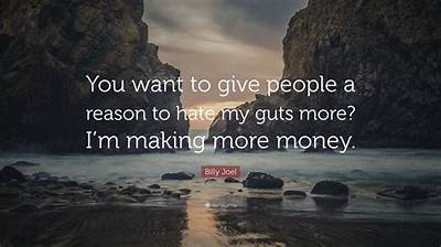 Billy Joel: 'You Want to Give People a Reason to Hate My Guts More? I'm Making More Money.'