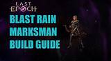 Blast Rain Marksman Build Guide in Last Epoch 1.0 - Sarkariresult
