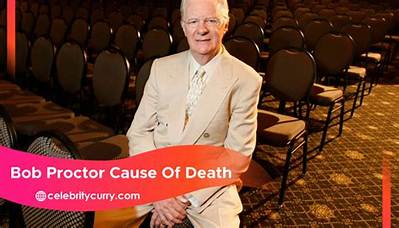 Bob Proctor Cause of Death: How Did Bob Proctor Die?