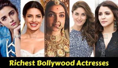 Bollywood’s Big Bucks: Richest Bollywood Actresses