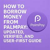 Borrowing Money with Palmpay: a Quick Guide - Simple Steps and Additional Details - Sarkariresult