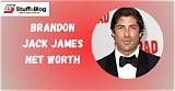 Brandon Jack James Net Worth, Income, Salary, Earnings, Biography