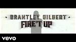 Brantley Gilbert – Fire’t up Lyrics