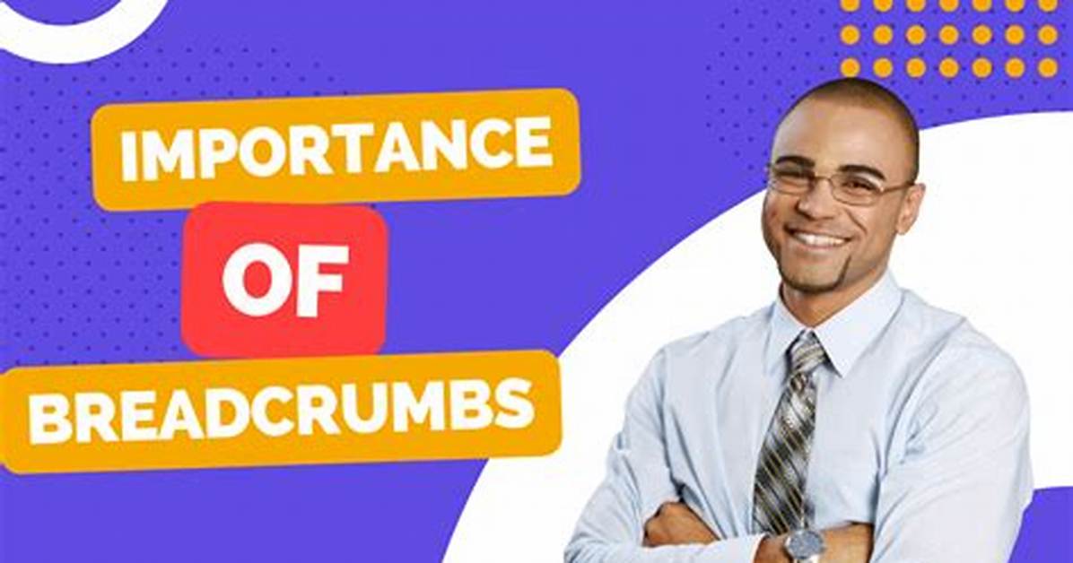 Breadcrumbs Seo: a Comprehensive Guide to Enhance Your Website's Navigation and Search Performance