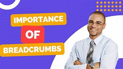 Breadcrumbs Seo: a Comprehensive Guide to Enhance Your Website's Navigation and Search Performance