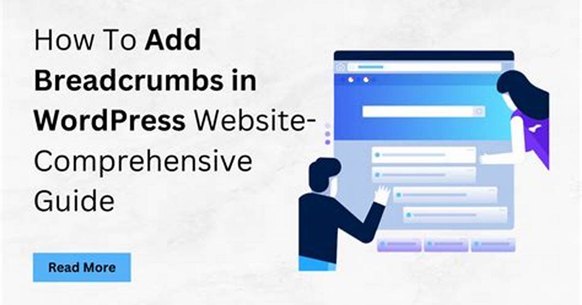 Breadcrumbs Website: a Comprehensive Guide to Enhance User Experience and Seo
