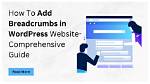 Breadcrumbs Website: a Comprehensive Guide to Enhance User Experience and Seo