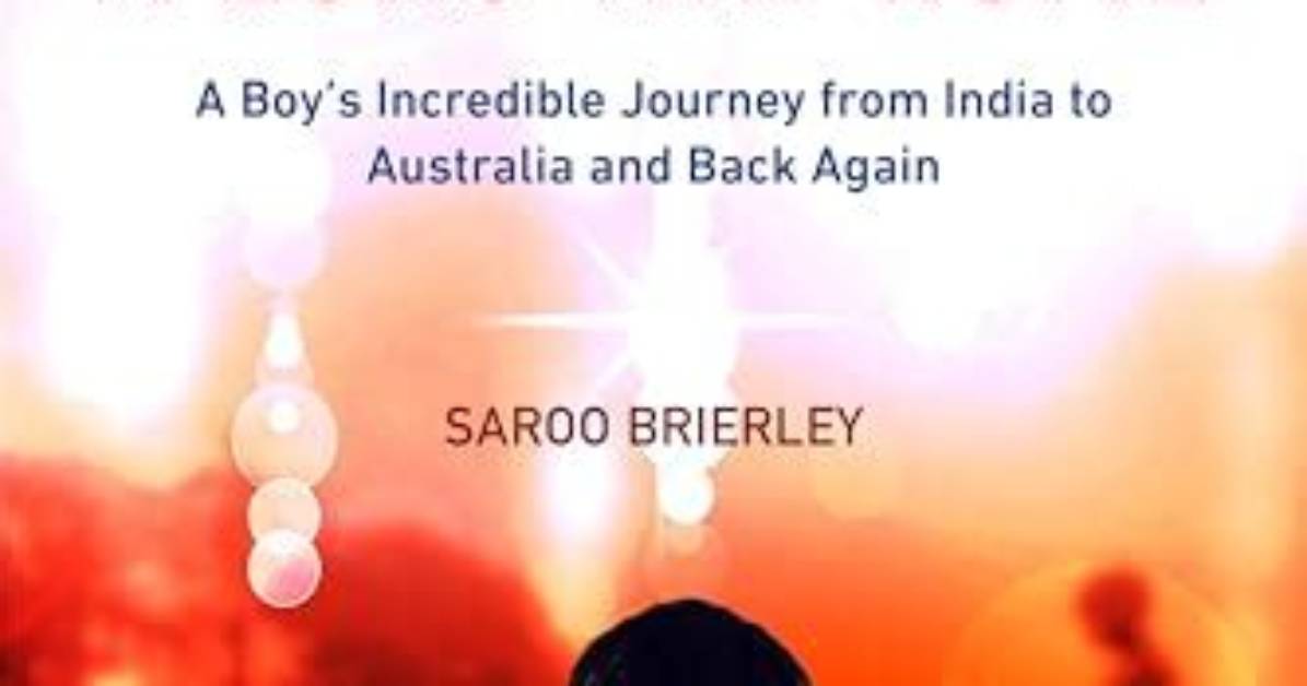 Brierley Saroo: the Incredible Journey of Survival and Reunion