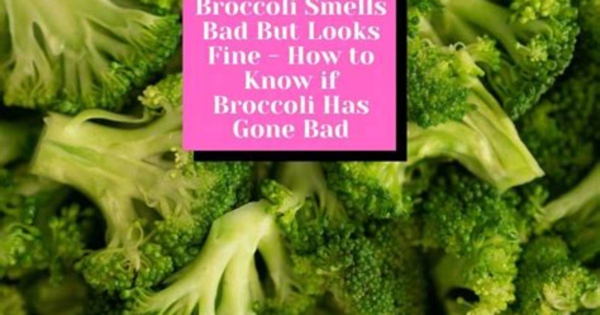 Broccoli Smells Bad