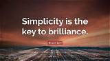 Bruce Lee: 'Simplicity Is the Key to Brilliance.'