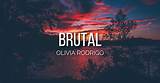 “Brutal” by Olivia Rodrigo - Meaning and Lyrical Analysis