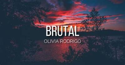 “Brutal” by Olivia Rodrigo - Meaning and Lyrical Analysis