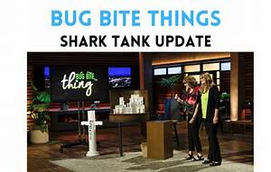 Bug Bite Thing Net Worth 2024 Shark Tank Update: Success Story and Future Insights