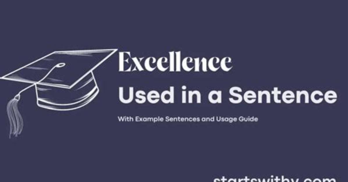 By Excellence in a Sentence?