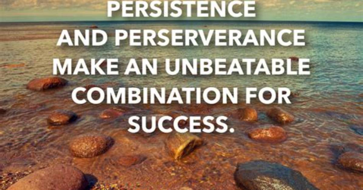 By Persistence and Patience?