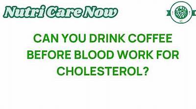 Can I Drink Coffee Before Cholesterol Test?