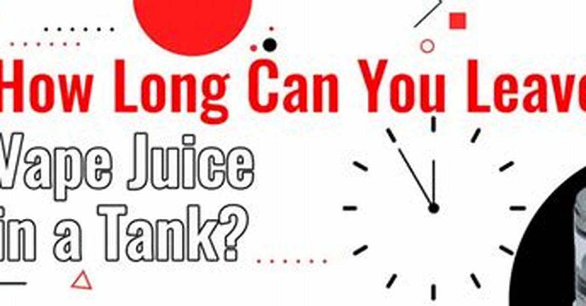 Can I Leave Juice in My Vape Overnight?