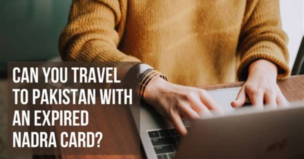 Can I Travel to Pakistan with Expired Poc?