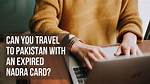 Can I Travel to Pakistan with Expired Poc?