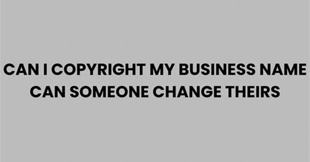 Can Someone Copyright My Name?