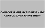 Can Someone Copyright My Name?