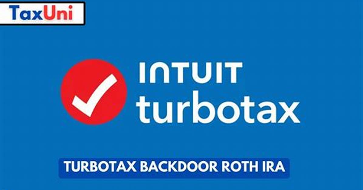 Can Turbotax Handle Backdoor Roth?