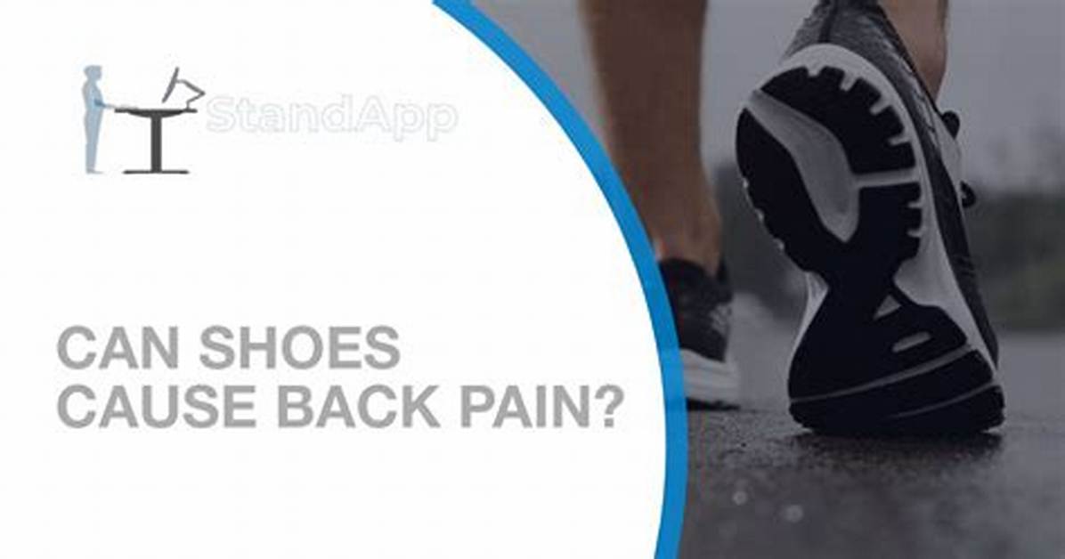 Can Uncomfortable Shoes Cause Back Pain?