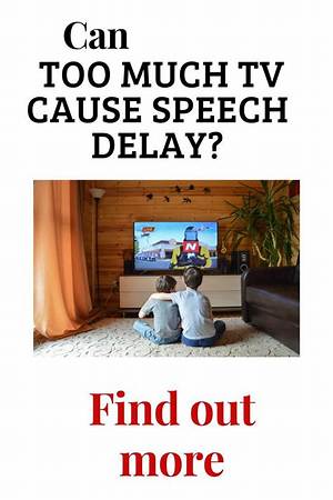 Can Watching Tv Cause Speech Delay?