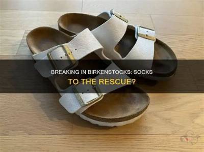 Can You Break in Birkenstocks with Socks?