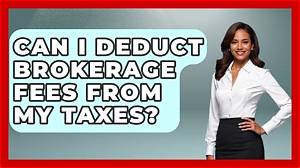 Can You Deduct Brokerage Fees?