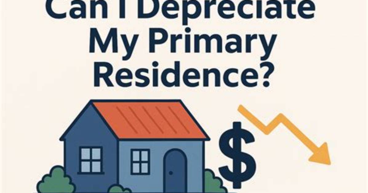 Can You Depreciate Personal Residence?