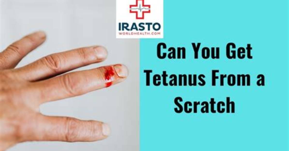 Can You Get Tetanus from a Scratch That Doesn't Bleed?