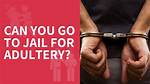 Can You Go to Jail for Adultery in New York?