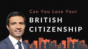 Can You Lose British Citizenship?