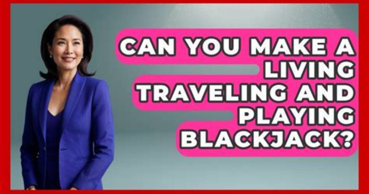 Can You Make a Living at Blackjack?