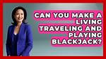 Can You Make a Living at Blackjack?