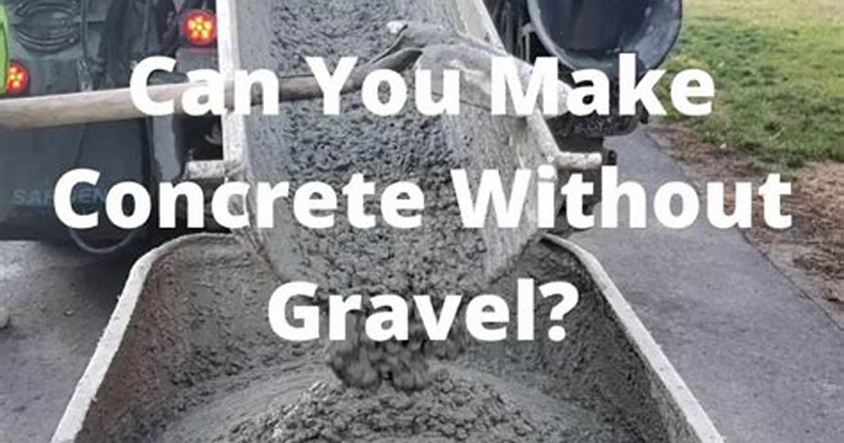 Can You Pour Concrete Without Gravel?