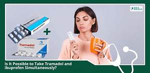 Can You Take Ibuprofen and Tramadol at the Same Time?