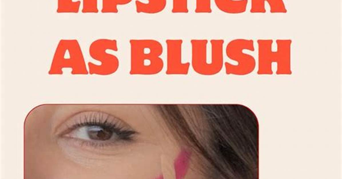 Can You Use Lipstick as Blush?