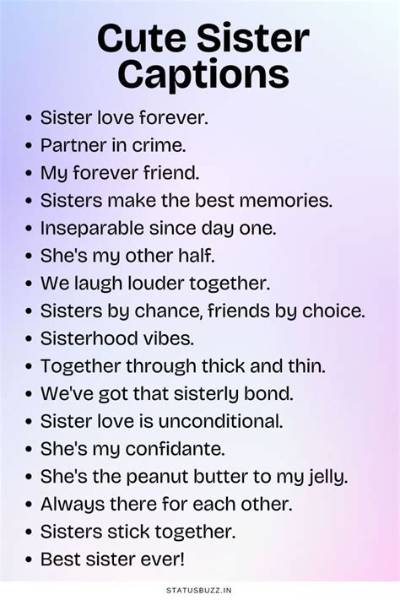 Captions for Sisters: the Perfect Words to Celebrate Your Bond