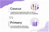 Caucus vs Primary: a Comprehensive Guide to Understanding the Differences and Implications