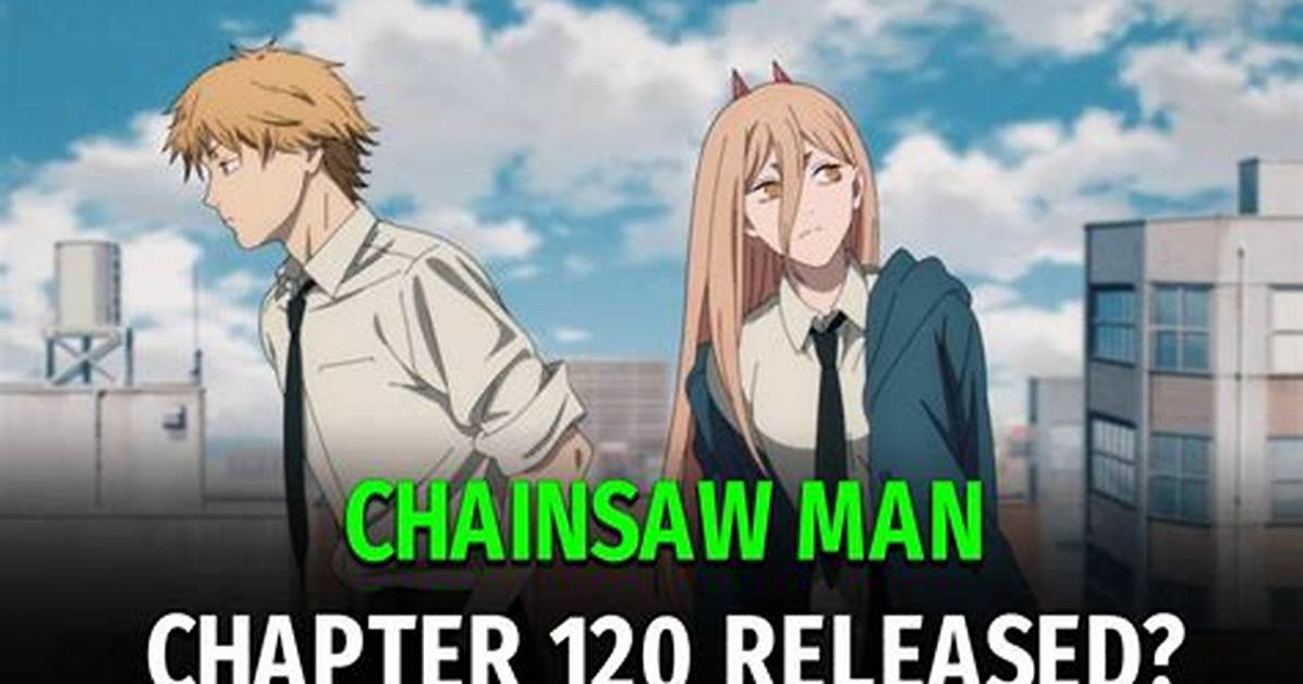 Chainsaw Man Chapter 120 Release Date: Don’t Miss It!