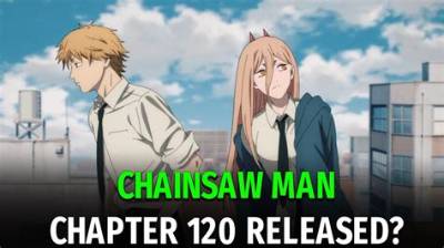 Chainsaw Man Chapter 120 Release Date: Don’t Miss It!