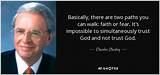 Charles Stanley: 'Basically, There Are Two Paths You Can Walk: Faith or Fear. It's Impossible to Simultaneously Trust God and Not Trust God.'