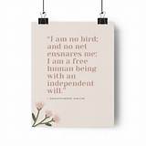 Charlotte Bronte: 'I Am No Bird; and No Net Ensnares Me; I Am a Free Human Being with an Independent Will.'