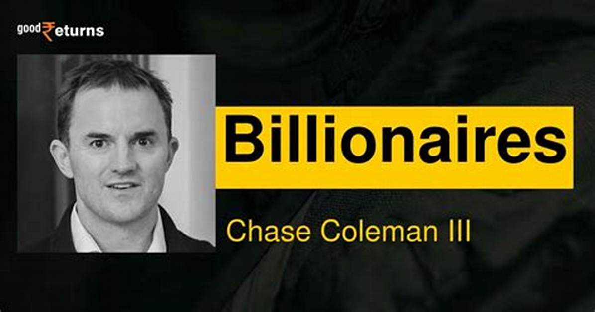 Chase Coleman, Iii. (Finance) Overview, Biography ·