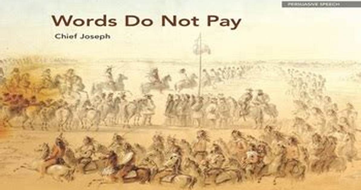 Chief Joseph Words Do Not Pay for My Dead
