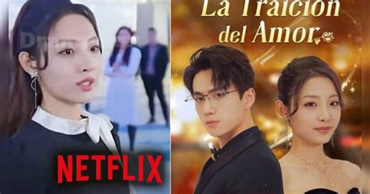 Chinese Drama "Traicion De Amor": a Heartfelt Journey Through Love and Betrayal