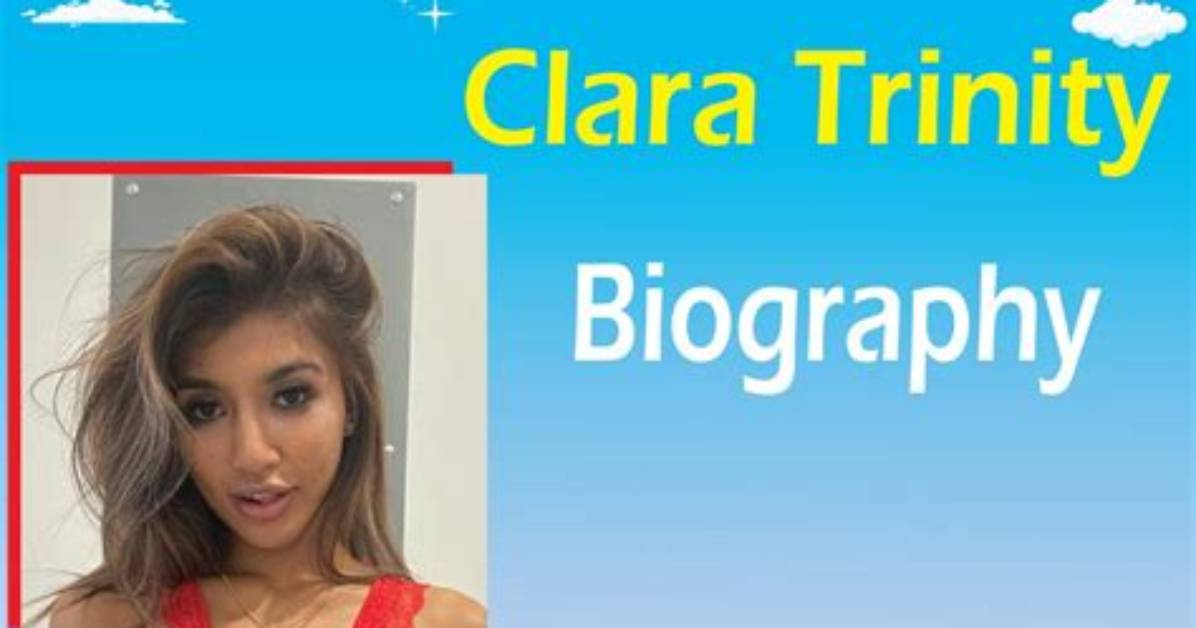 Clara Trinity Biography Heritage Age